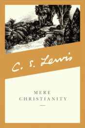 Mere Christianity by C.S. Lewis