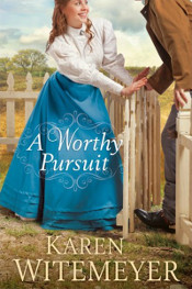 A Worthy Pursuit by Karen Witemeyer