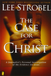 The Case for Christ by Lee Strobel