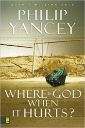 Where Is God When It Hurts by Phillip Yancey